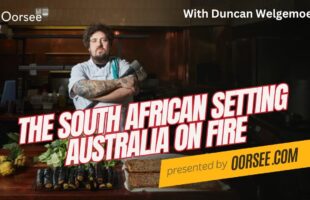 Johannesburg to Adelaide: Duncan Welgemoed’s Fiery Journey to Culinary Stardom | Cooking With Fire