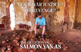 Just Off the Highway | Episode 38 | Boer War Justice? Or Revenge? The Question of Salmon Van As