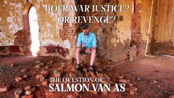 Just Off the Highway | Episode 38 | Boer War Justice? Or Revenge? The Question of Salmon Van As