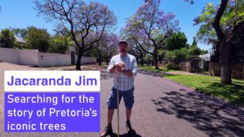 Just Off the Highway | Episode 50 | Searching for Jacaranda Jim: Story of Pretoria’s Iconic Trees